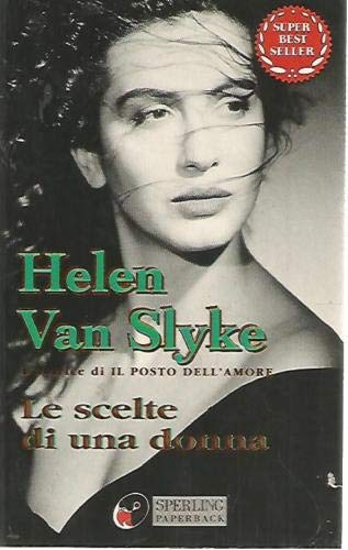 Libro - Le scelte di una donna Helen Van Slyke Sperling 2002