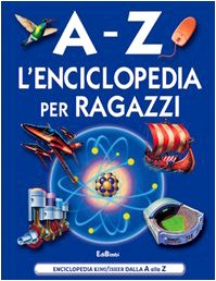 Libro - A-Z L'enciclopedia dei ragazzi Ediz illustrata - AA.VV - AA