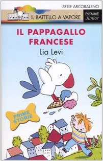 Libro - Il pappagallo francese Ediz illustrata - Levi, Lia