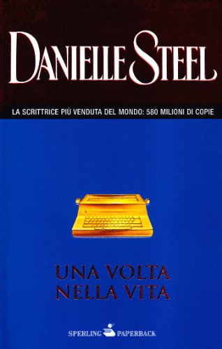 Libro - Una volta nella vita - Steel, Danielle