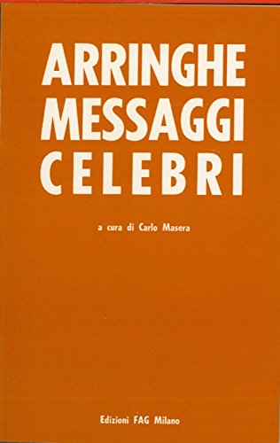 Libro - Arringhe messaggi celebri - Carlo, Masera