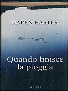 Libro - quando finisce la pioggia - Karen, Harter