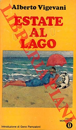 Libro - Estate al lago Introduzione di Geno Pampaloni - VIGEVANI, Al