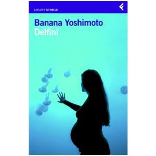 Libro - Delfini - Yoshimoto, Banana