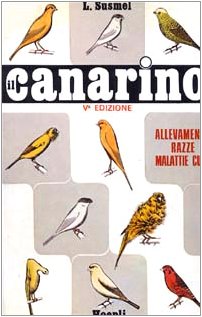 Libro - Il canarino - Susmel, Livio