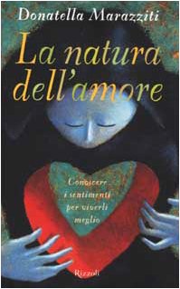 Libro - La natura dell'amore - Marazziti, Donatella