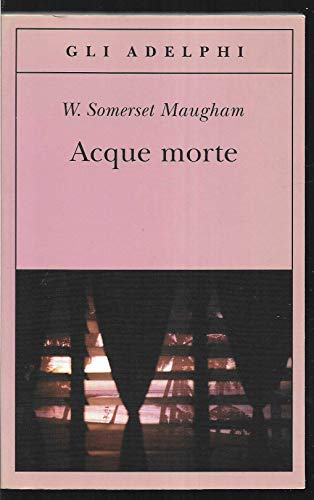 Libro - Acque morte - Maugham, W. Somerset