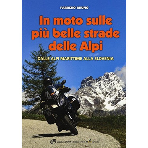 Libro - In moto sulle più belle strade delle Alpi  - Bruno, Fabrizio