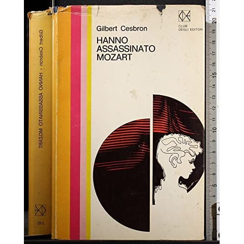Libro - Hanno assasinato Mozart - Gilbert, Cesbron
