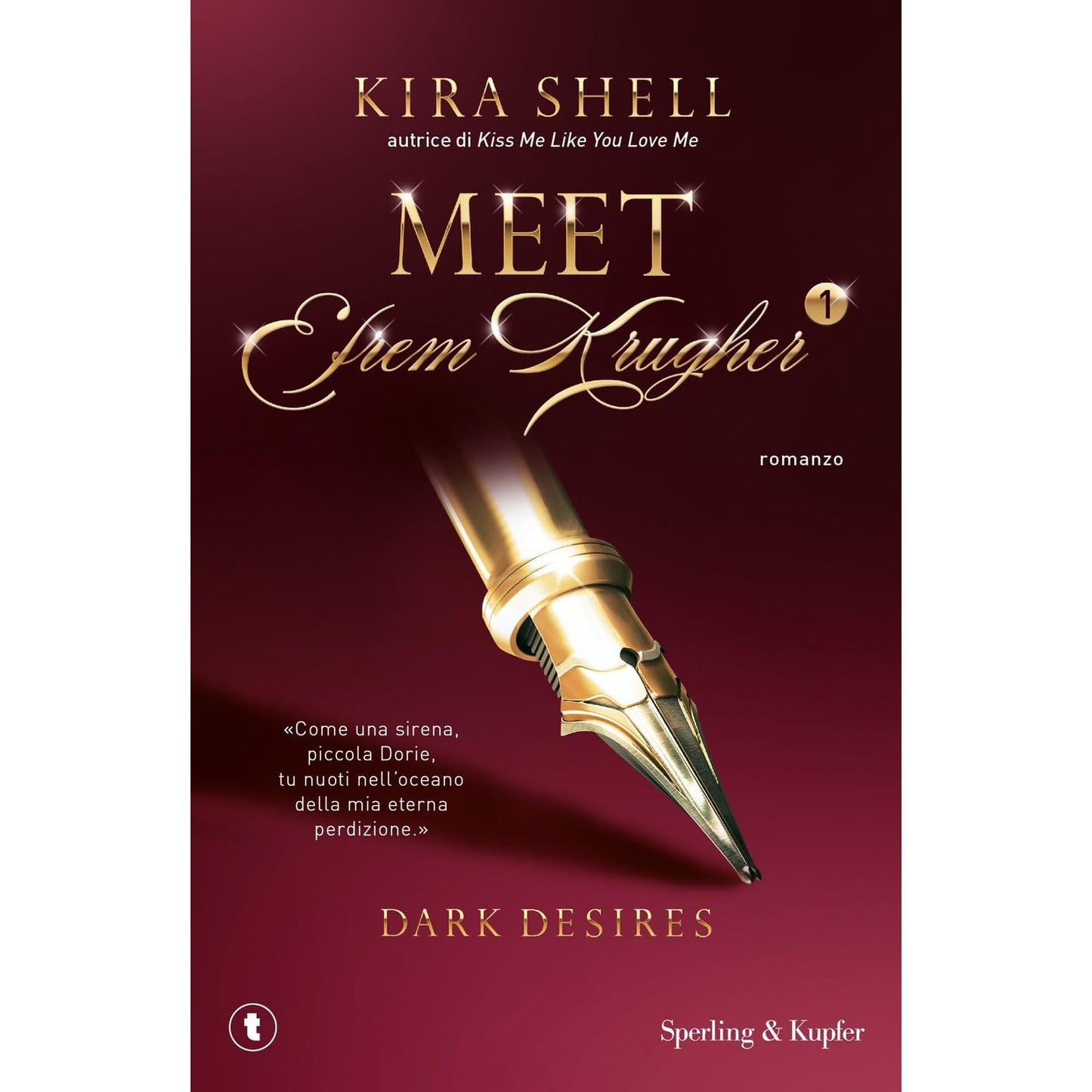 Libro - Dark desires Meet Efrem Krugher Ediz italiana  - Shell, Kira