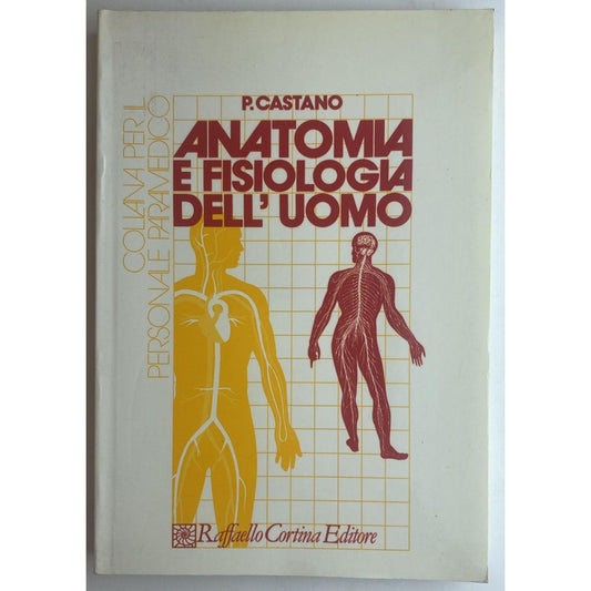 Libro - Anatomia e fisiologia dell'uomo - Castano, Paolo