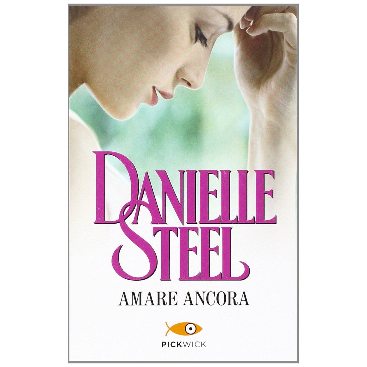 Libro - Amare ancora - Steel, Danielle