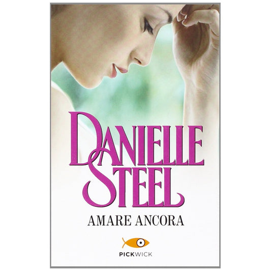 Libro - Amare ancora - Steel, Danielle
