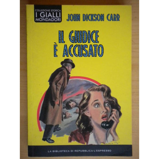 Libro - Il Giudice è accusato - John, Dickson Carr