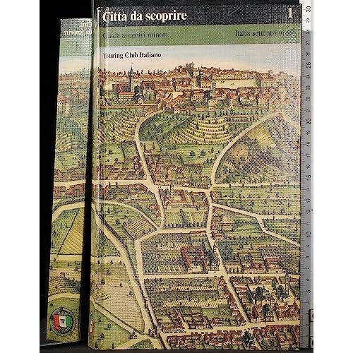 Libro - Città da scoprire 1 Italia settentrionale - AA.VV