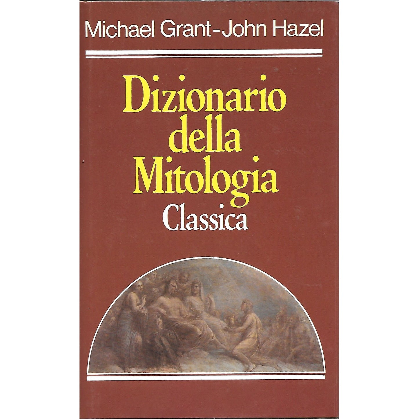 Libro - Dizionario della mitologia classica - Michael, Grant - John