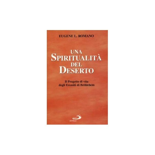 Libro - Una spiritualità del deserto Il progetto - Romano, Eugene L.