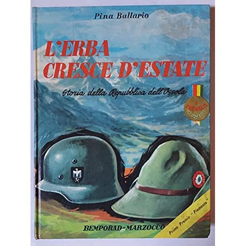 Libro - L'erba cresce d'estate Storia della Repubbl - BALLARIO, Pina