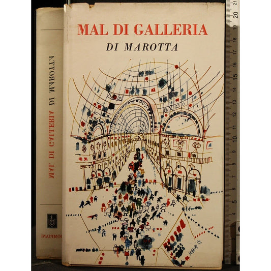 Libro - MAL DI GALLERIA DI MAROTTA BOMPIANI