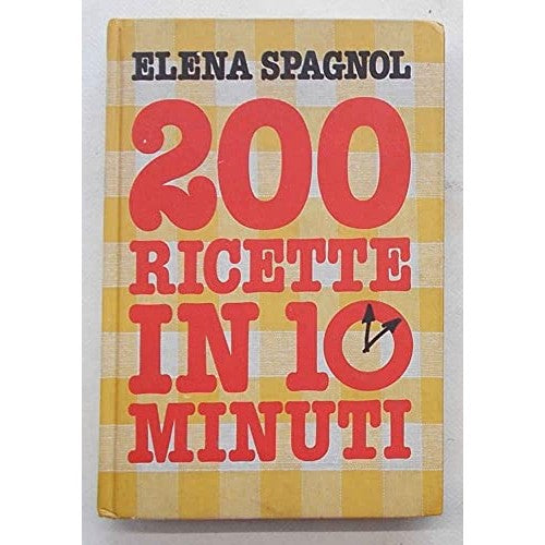 Libro - 200 ricette in 10 minuti - Spagnol Elena