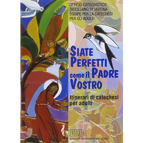 Libro - «Siate perfetti come il Padre vostro» Le esigenze d - Uffici