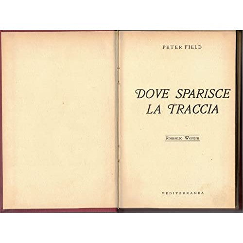 Libro - Dove sparisce la traccia, Peter Field