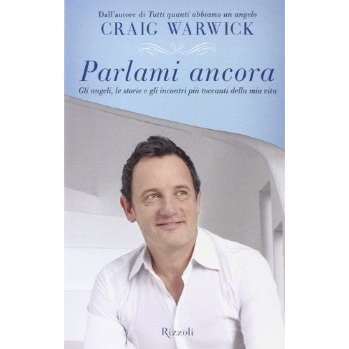 Book - Talk to me again. The most touching angels, stories and encounters of my life - Warwick, Craig
