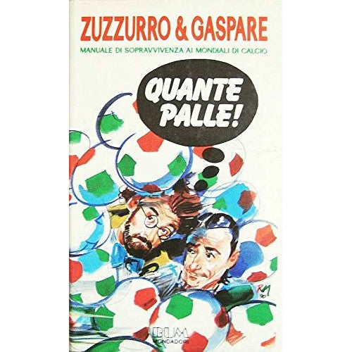 Libro - Quante palle!; Manuale di sopravvi - Zuzzurro, &amp; Gaspare