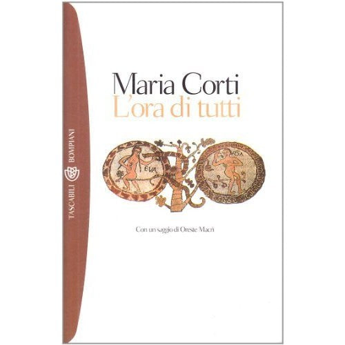 Libro - L'ora di tutti (I grandi tascabili) di Corti, Maria (2001) T