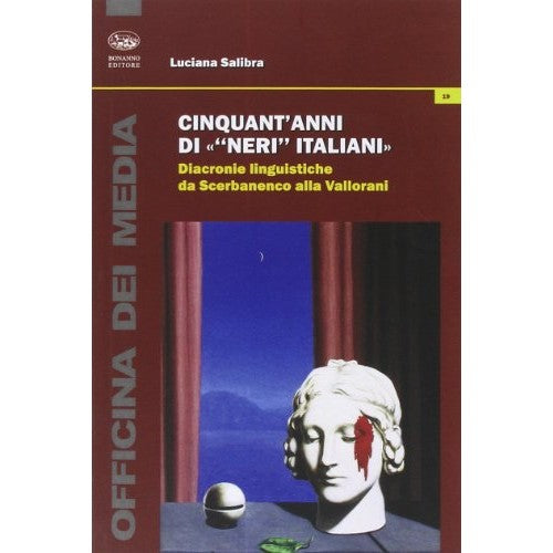 Book - Fifty years of "Italian blacks". Linguist diachronic - Salibra, Luciana