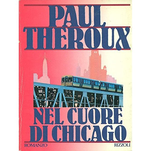 Book - In the Heart of Chicago - Paul Theroux