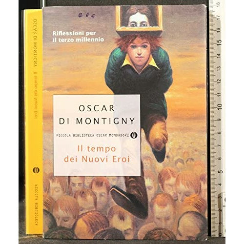 Libro - IL TEMPO DEI NUOVI EROI - Oscar, Di Montigny