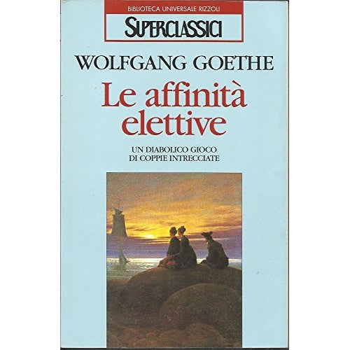 Libro - Le affinità elettive - Goethe, Johann Wolfgang