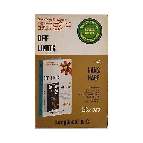 Libro - Hans Habe: Off Limits ed Longanesi & C 1968 A88