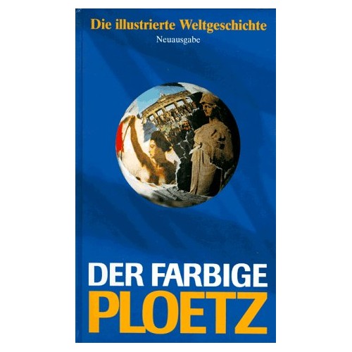 Book - Der Farbige Ploetz. Die illustrierte Weltgeschichte