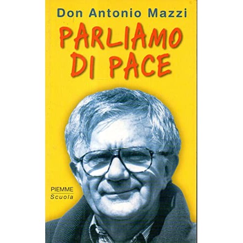 Libro - Parliamo di pace Per la Scuola media - Don Antonio Mazzi