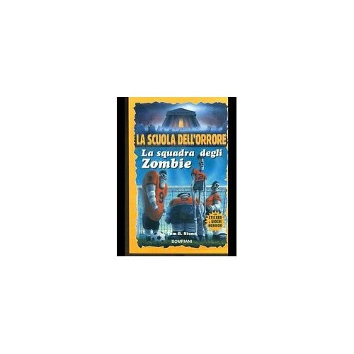 Libro - La squadra degli zombie Con sticker Con gioc - Stone, Tom B.