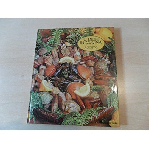 Libro - IL MESE IN CUCINA - AGOSTO - AA.VV