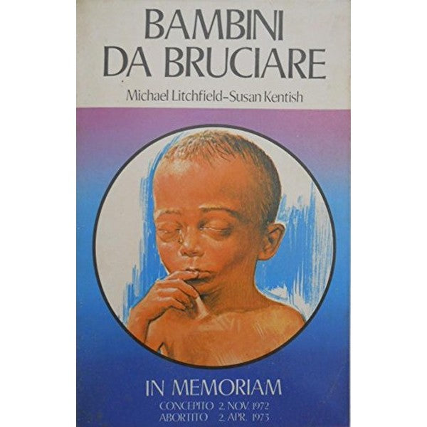 Libro - Bambini da bruciare - Litchfield, Michael - Kentish, Susna