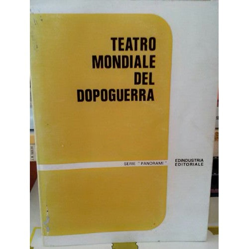 Libro - TEATRO MONDIALE DEL DOPOGUERRA - SERIE PANORAMI AAVV