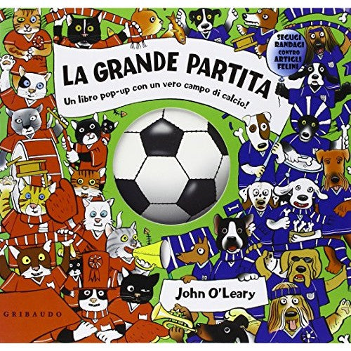 La grande partita Libro pop-up Ediz illustra - O'Leary, John