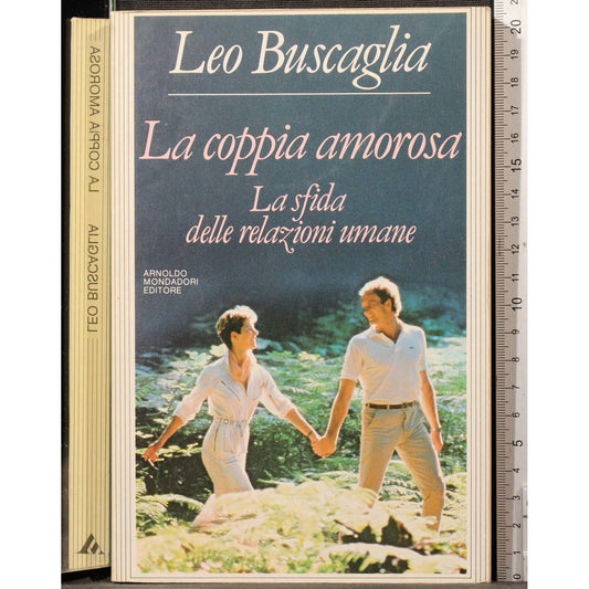 Libro - La coppia amorosa La sfida delle relazioni  - Buscaglia, Leo