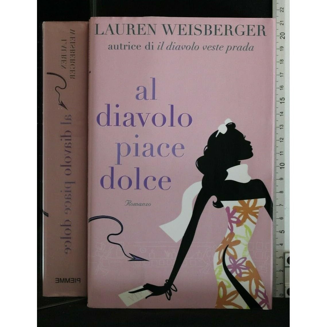 Libro - Al diavolo piace Dolce - Weisberger, Lauren