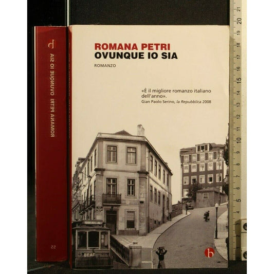 Libro - Ovunque io sia - Petri, Romana
