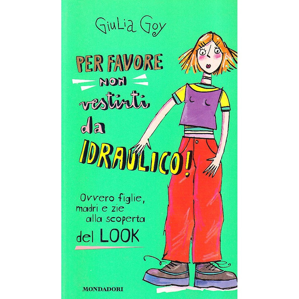Libro - Per favore non vestirti da idraulico! - Goy, Giulia