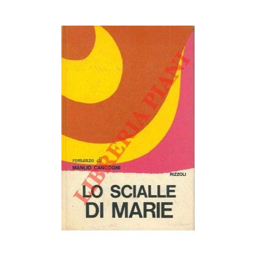 Libro - Lo scialle di Mare - CANCOGNI Manlio -
