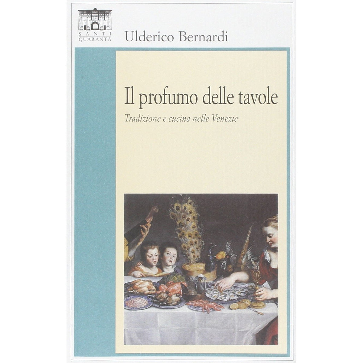 Libro - Il profumo delle tavole - Bernardi, Ulderico