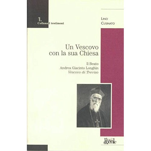 Libro - Un vescovo con la sua Chiesa Il beato Andre - Cusinato, Lino