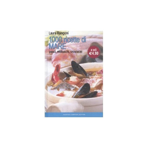 Libro - Mille ricette di mare Pesci, molluschi, cro - Rangoni, Laura
