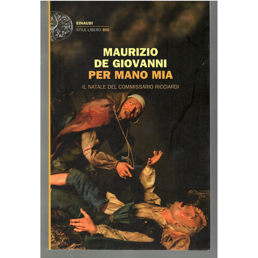 Libro - Per mano mia Il Natale del commissar - de Giovanni, Maurizio